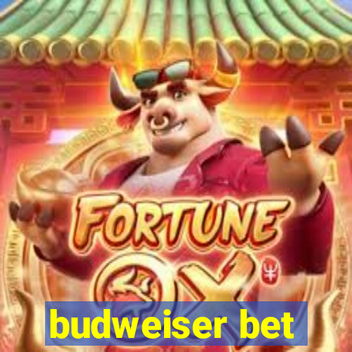 budweiser bet